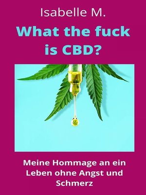 cover image of What the fuck is CBD?